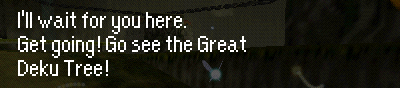 Actual Orange Kid dialogue render: I'll wait for you here. Get going! Go see the Great Deku Tree!